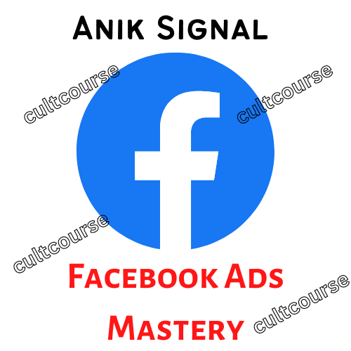 Anik Signal Facebook Ads Mastery