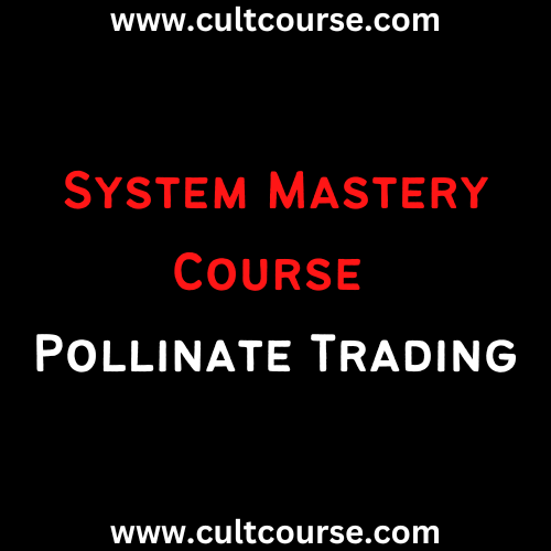System Mastery Course - Pollinate Trading