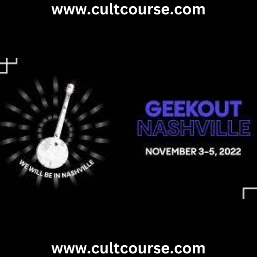 Geekout – Nashville 2022