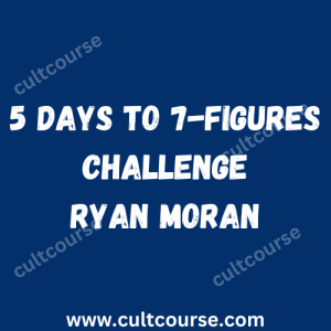 5 Days To 7-Figures Challenge - Ryan Moran