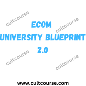 Ecom University – Ecom University Blueprint 2.0
