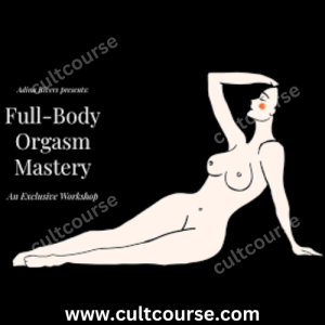 Adina Rivers - Full-Body Orgasm Mastery