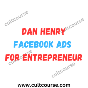 Dan Henry - Facebook Ads for Entrepreneur