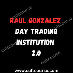 Day Trading Institution 2.0 - Raul Gonzalez
