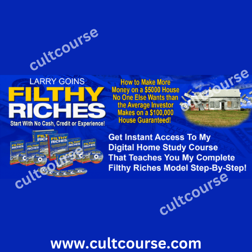Larry Goins - Filthy Riches Home Study Course