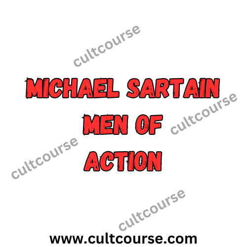Michael Sartain – Men Of Action