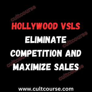 Eliminate Competition And Maximize Sales - Hollywood VSLs