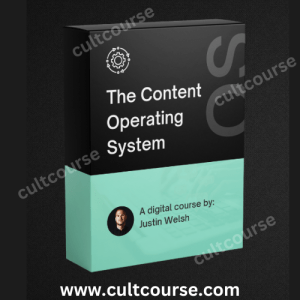 Justin Welsh - The Content Operating System