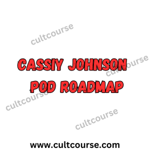 Cassiy Johnson - POD Roadmap