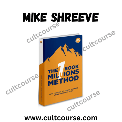 Mike Shreeve – The One Book Millions Method & Rapid Scaling System