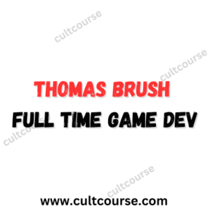 Thomas Brush – Full Time Game Dev