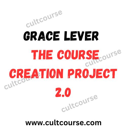 Grace Lever - The Course Creation Project 2.0