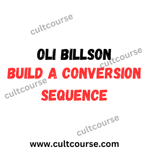 Oli Billson - Build A Conversion Sequence