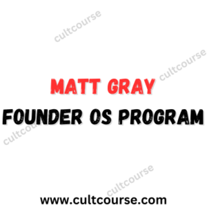 Matt Gray - Founder OS Program