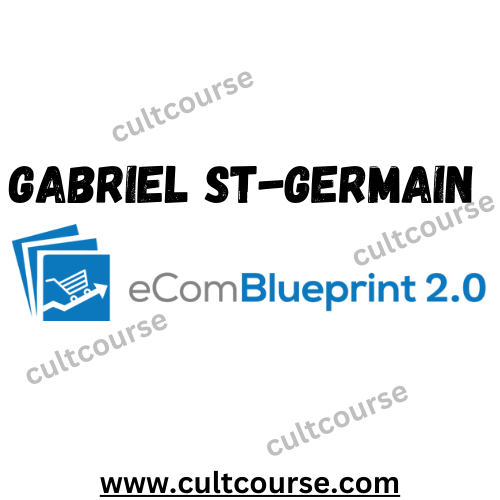 Gabriel St-Germain - Ecom BluePrint 2.0