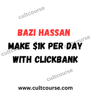 Bazi Hassan – Profit Academy (Make $1k per day with Clickbank)