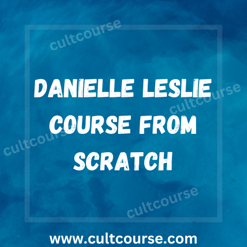 Danielle Leslie Course From Scratch