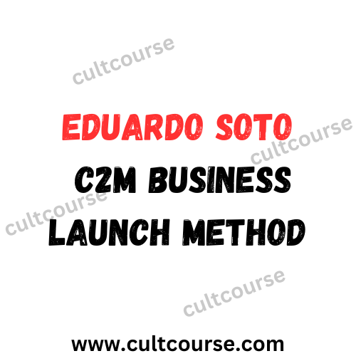 Eduardo Soto - C2M Business Launch Method