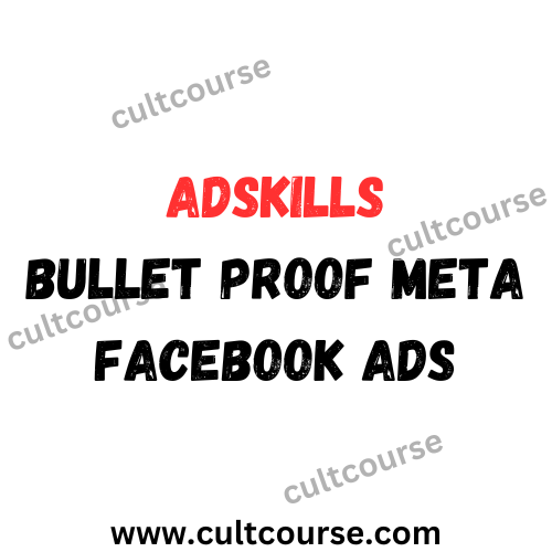 Adskills - Bullet Proof Meta Facebook Ads