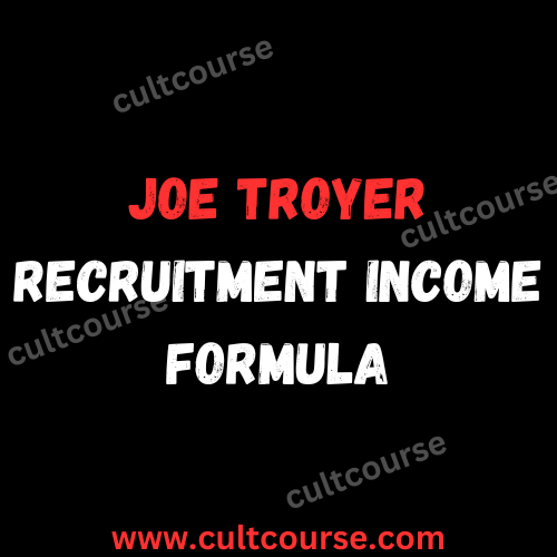 Joe Troyer - Recruitment Income Formula