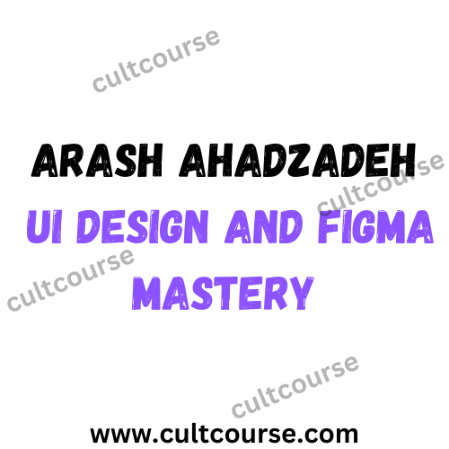 Arash Ahadzadeh - UI Design and Figma Mastery
