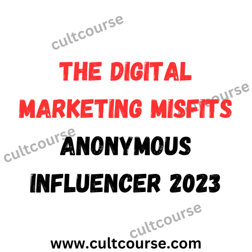 The Digital Marketing Misfits - Anonymous Influencer 2023