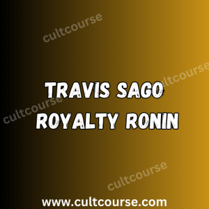 Travis Sago - Royalty Ronin