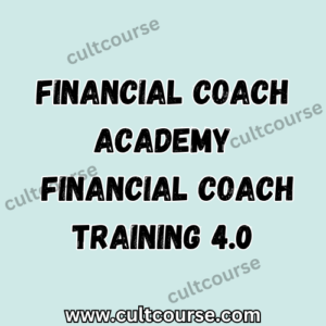 Financial Coach Academy - Financial Coach Training 4.0