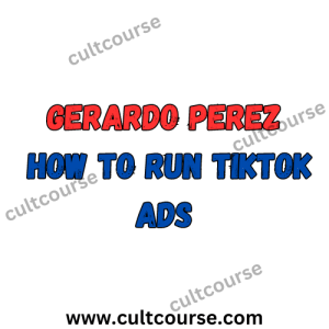 Gerardo Perez - How to Run TikTok Ads