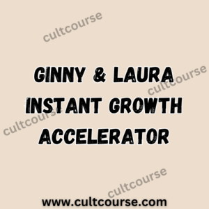 Ginny And Laura - Instant Growth Accelerator