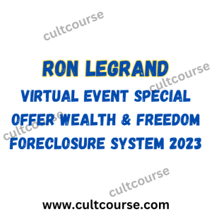 Ron Legrand - Virtual Event Special Offer Wealth & Freedom Foreclosure System 2023