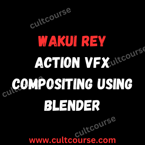 Wakui Rey - Action VFX Compositing Using Blender
