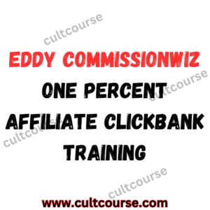 Eddy CommissionWiz - One Percent Affiliate Clickbank Training