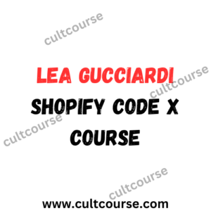 Lea Gucciardi - Shopify Code x Course