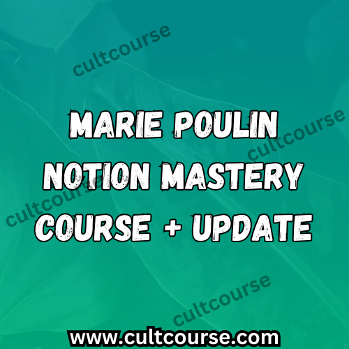 Marie Poulin - Notion Mastery Course + UPDATE