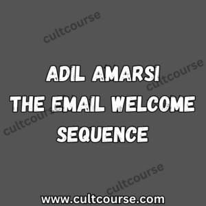 Adil Amarsi - The Email Welcome Sequence