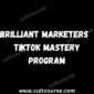 Brilliant Marketers - TikTok Mastery Program