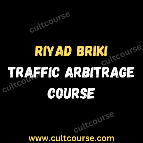 Riyad Briki - Traffic Arbitrage Course