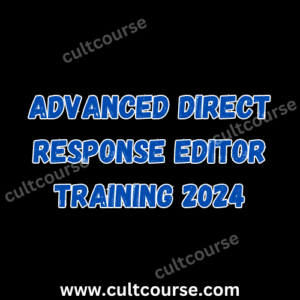 Advanced Direct Response Editor Training (2024)