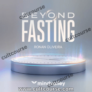 MindValley - Beyond Fasting - Ronan Oliviera