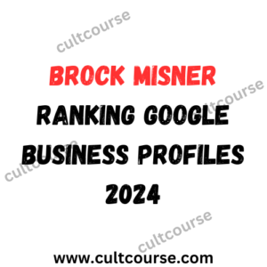 Brock Misner - Ranking Google Business Profiles 2024