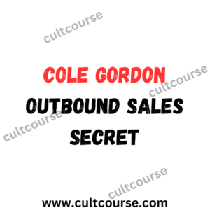 Cole Gordon - Outbound Sales Secret