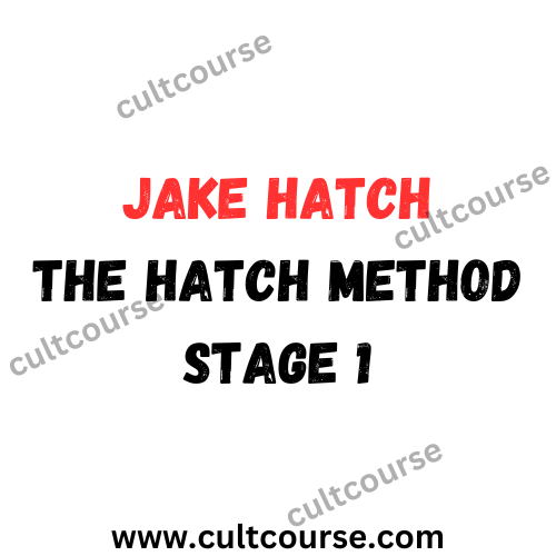 Jake Hatch - The Hatch Method Stage 1
