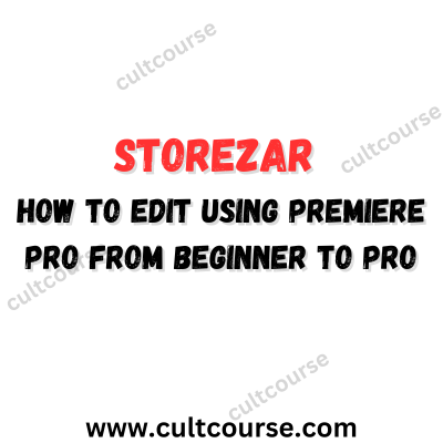 STOREZAR How To Edit Using Premiere Pro From Beginner to Pro