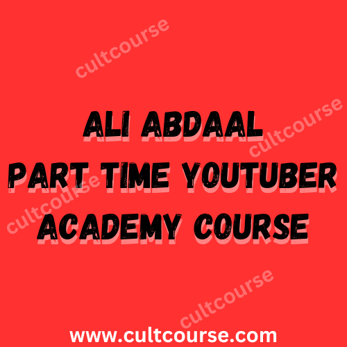 Ali Abdaal - Part Time Youtuber Academy Course