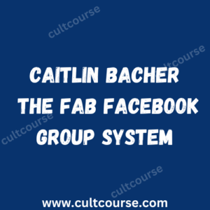 Caitlin Bacher - The Fab Facebook Group System