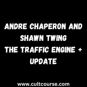 Andre Chaperon And Shawn Twing - The Traffic Engine + UPDATE