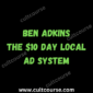 Ben Adkins - The $10 Day Local Ad System