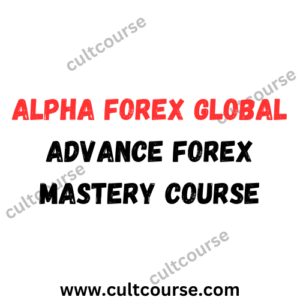 Alpha Forex Global - Advance Forex Mastery Course