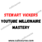 Stewart Vickers - Youtube Millionaire Mastery